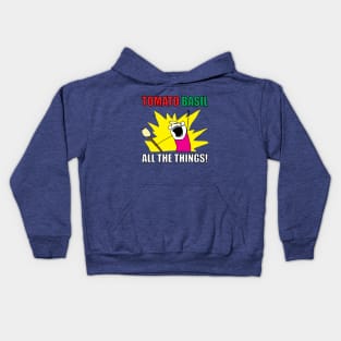 TOMATO BASIL ALL THE THINGS! Kids Hoodie